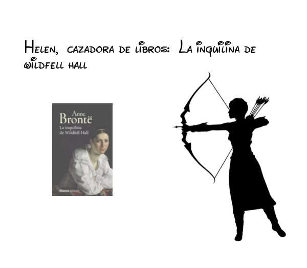 Helen, cazadora de libros: La inquilina de Wildfell Hall