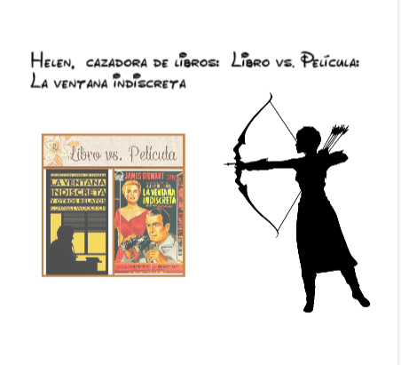 Helen, cazadora de libros. Libro vs. Película: La ventana indiscreta.
