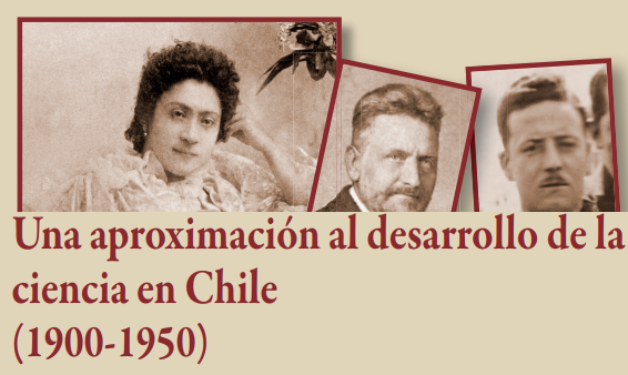 Libro ‘Una Aproximación al Desarrollo de la ciencia en Chile 1900-1950’ presentado en México