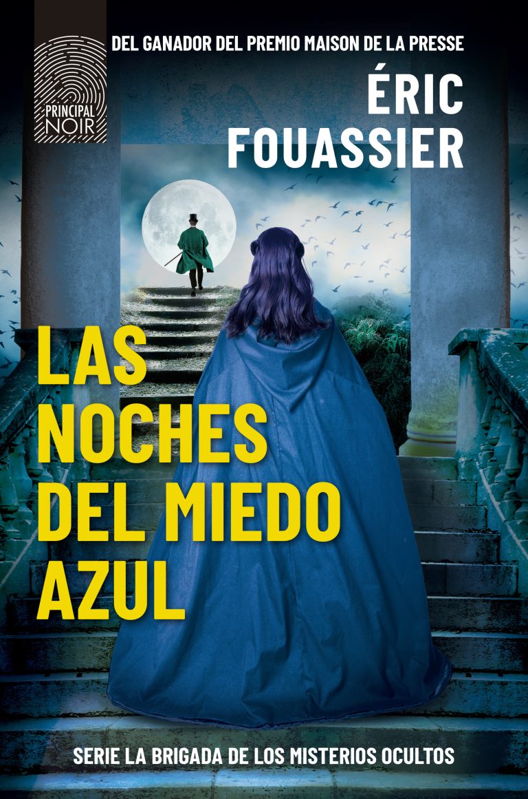 “Las noches del miedo azul: novela histórica de intriga y miedo en el París del cólera” Las noches del miedo azul