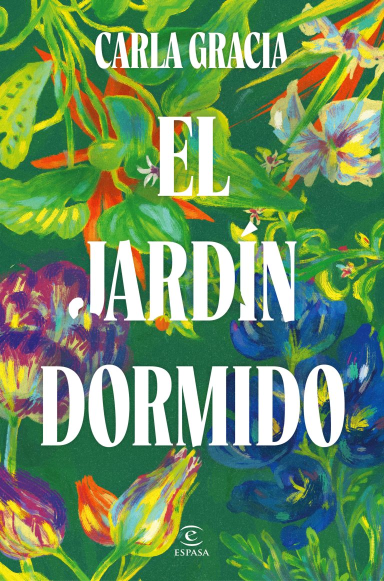 Carla Gracia en «El jardín dormido» explora el poder reparador de la naturaleza y la memoria en una ficción íntima y luminosa.